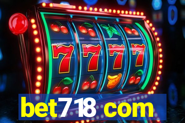 bet718 com